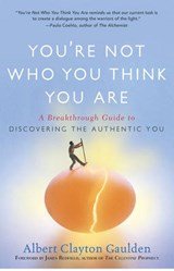 GAULDEN, Albert Clayton - You're Not Who You Think You Are