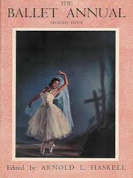 Haskell, Arnold L. - The Ballet Annual   Second Issue    A record and year book of the ballet