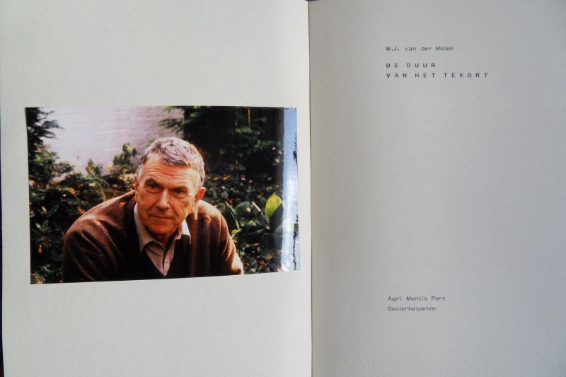 Molen, W.J. van der. - De duur van het tekort. [ Genummerd ex. 6 / 20 ].