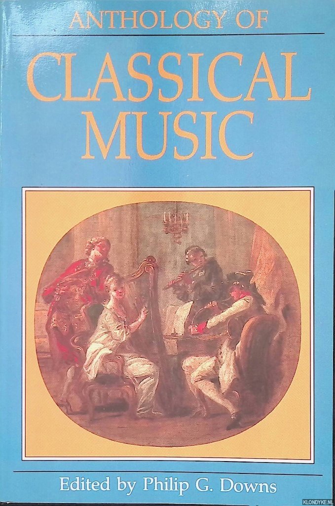 Downs, Philip G. (editor) - Anthology of Classical Music