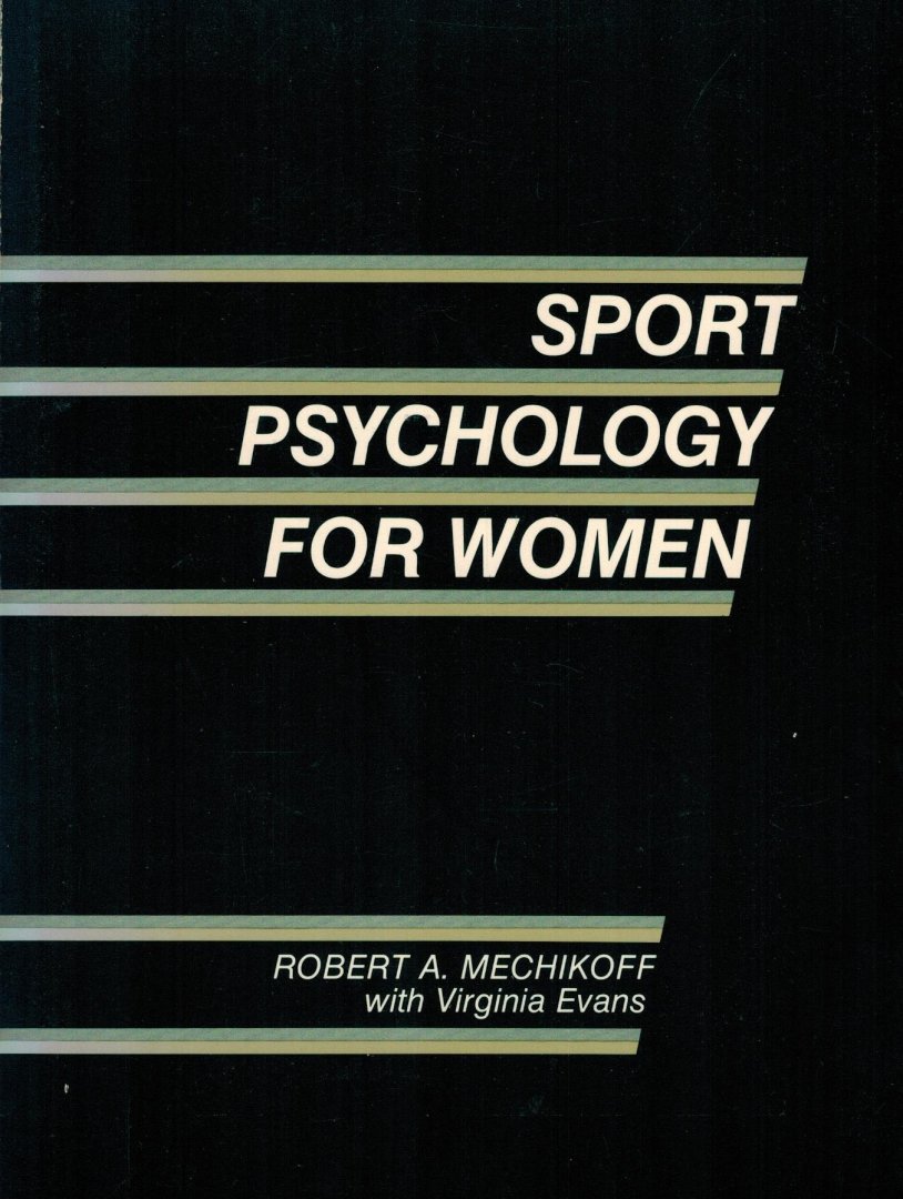 Mechnikoff, Robert A. - Sport Psychology for Women