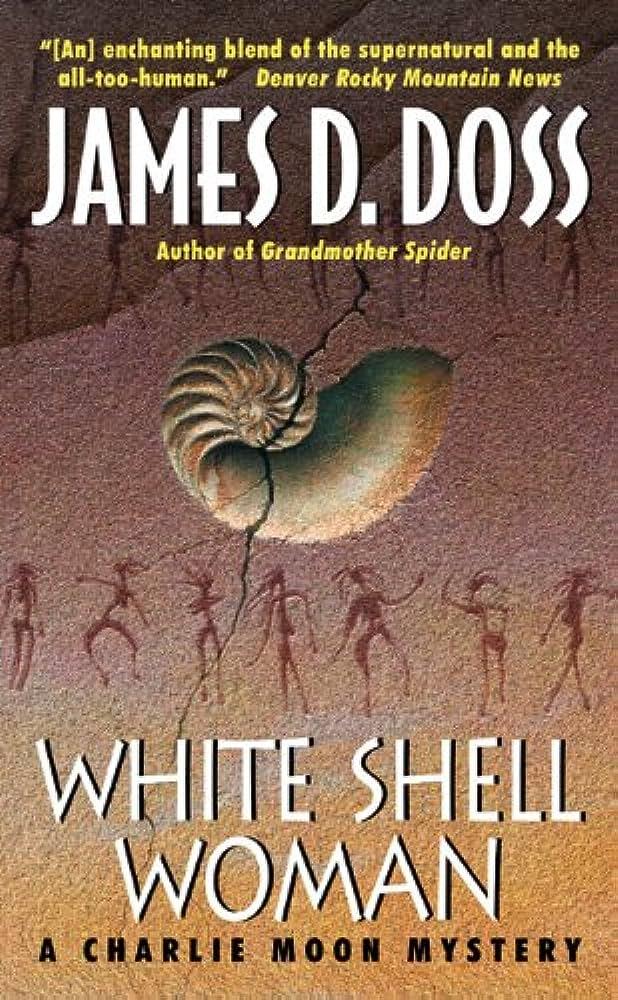 Doss, James D. - White Shell Woman