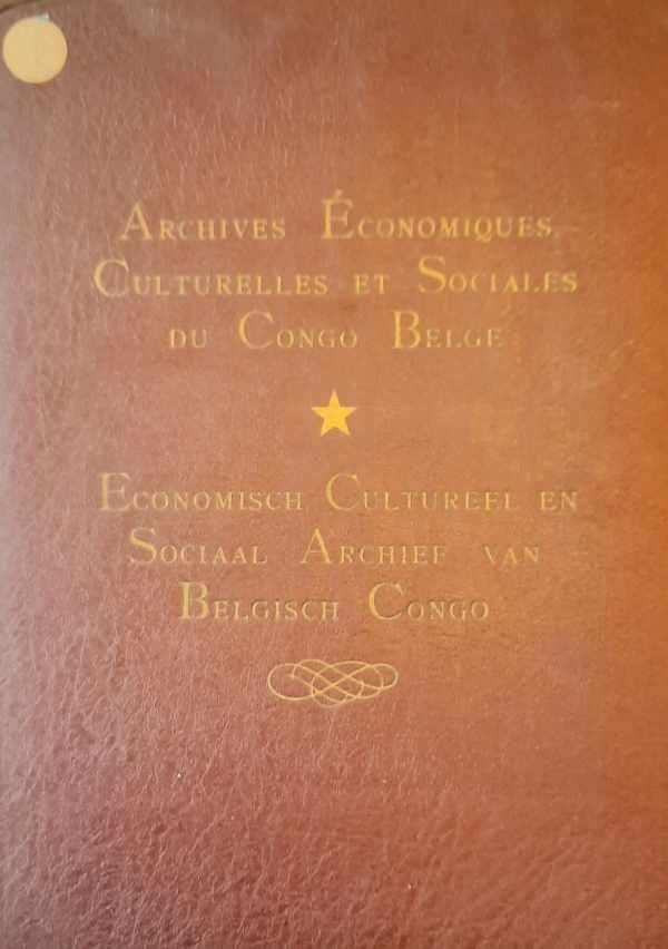GILLARD M. - Archives Économiques culturelles et sociales du Congo Belge. Economisch , cultureel en sociaal archief van Belgisch Congo