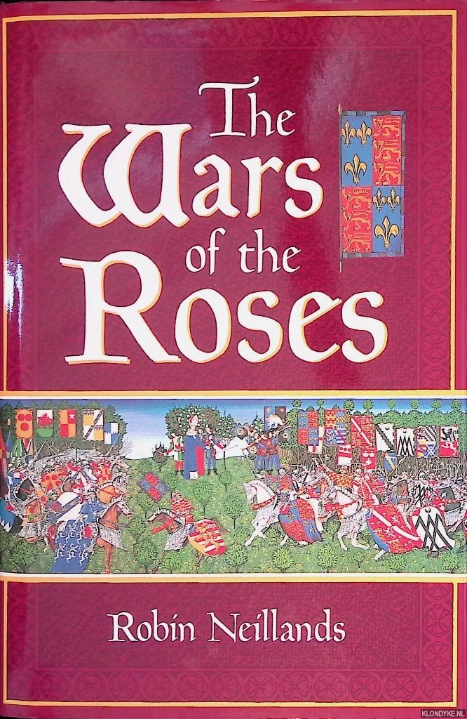 Neillands, Robin - The Wars of the Roses