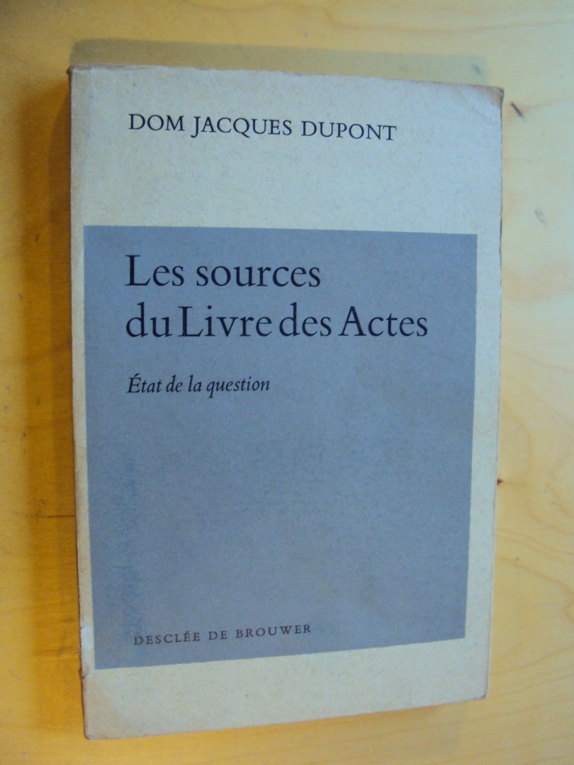 Dupont, Jacques - Les sources du Livre des Actes. État de la question