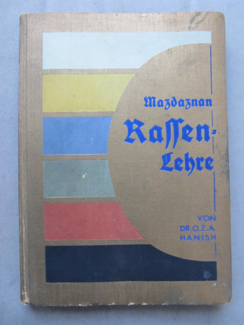 Hanish, Dr. O.Z.A. - MAZDAZNAN RASSENLEHRE