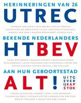 Utrecht bevalt! - herinneringen van 26 bekende Nederlanders aan hun geboortestad