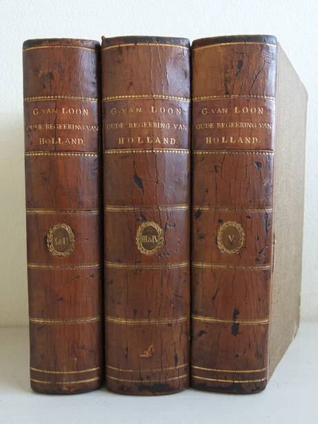 Loon, Gerard van. - Beschryving der aloude Regeeringwyze van Holland. (Hoe en door wie de Batavieren uytgerooid; En op welke wyze der zelver Landen door de Fransche Koningen veroverd zyn (I). Welke regeeringsgestalte de Fransche Koningen, als wetgeevende vorsten ...