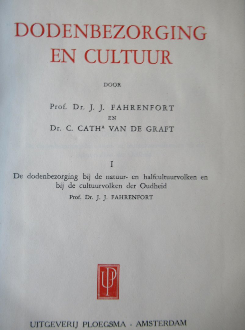 Fahrenfort, Prof. Dr. J.J. - Graft, van der Dr. C.C. - Dodenbezorging en cultuur, 2 delen.