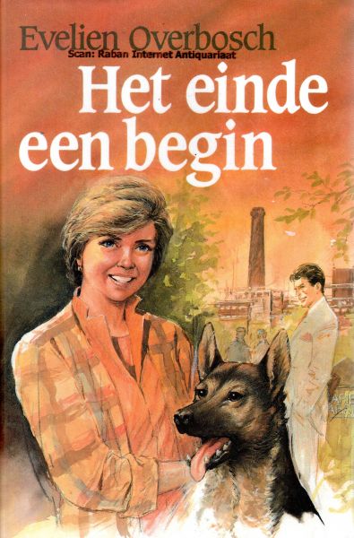 Overbosch, Evelien - Het einde een begin