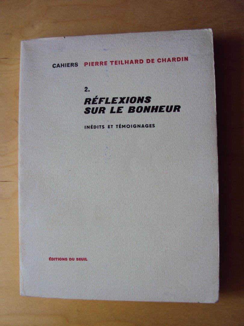 Teilhard de Chardin, Pierre - Réflexions sur le bonheur. Inédits et témoignages (Cahier 2)