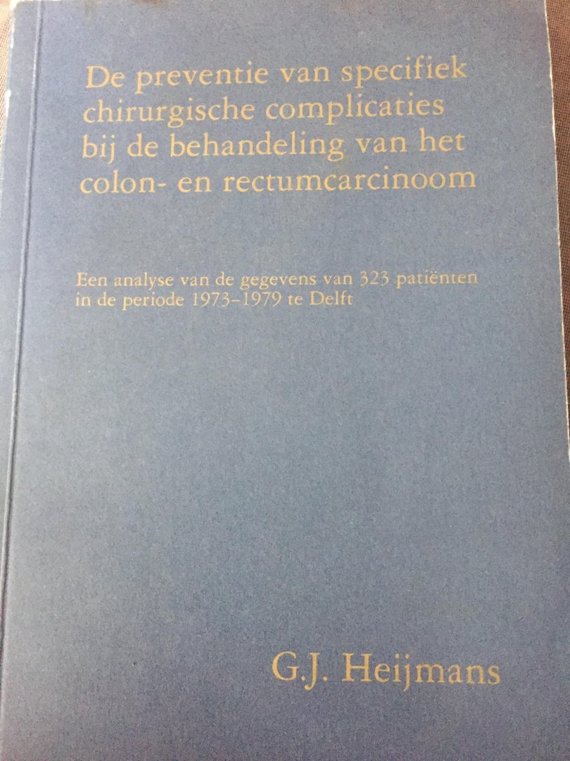 Gerard Johannes Heijmans - De preventie van specifiek chirurgische complicaties