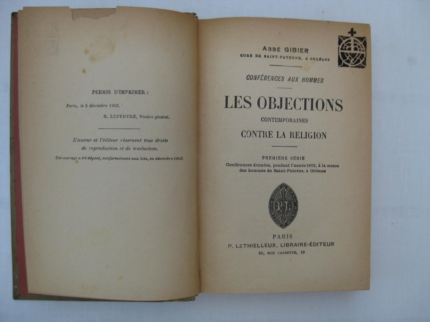Gibier, Abbé - Les Objections contemporaines contre la religion. Première série:Conférences données, pendant l'année 1902, à la messe des hommes de Saint-Paterne, à Orléans.