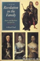Zee, Henri and Barbara van der - 1688. Revolution in the family. A royal feud
