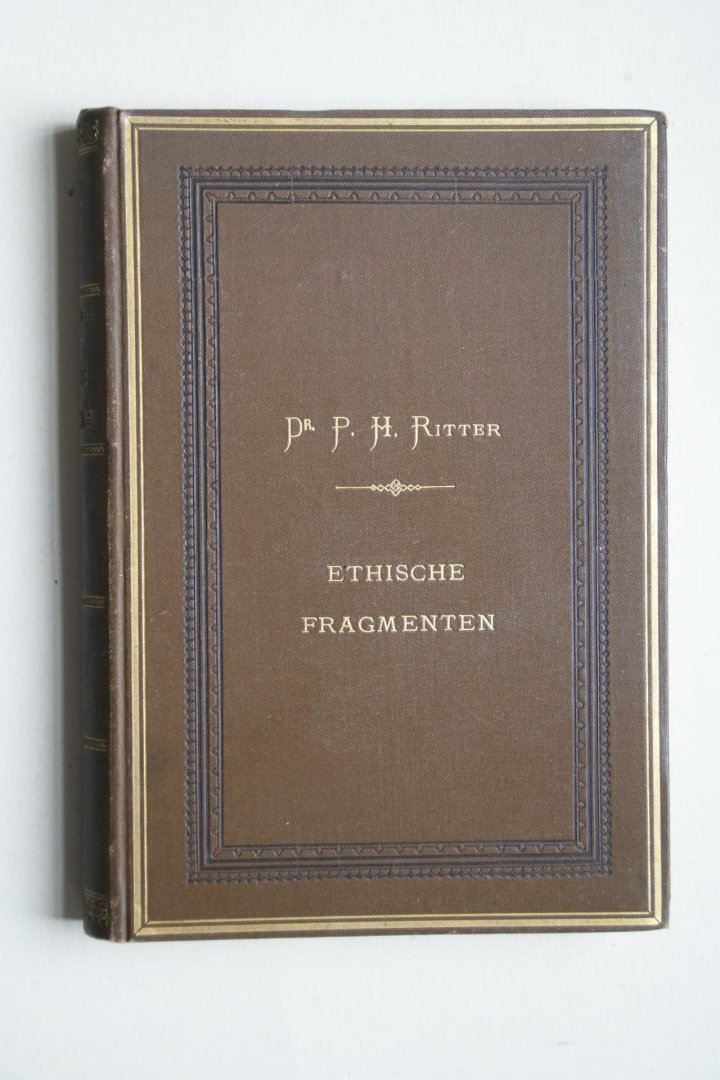 Dr. P.H. Ritter - Ethische Fragmenten