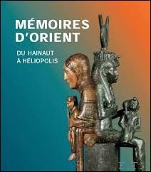 N/A; - MEMOIRES D'ORIENT. DU HAINAUT A HELIOPOLIS,