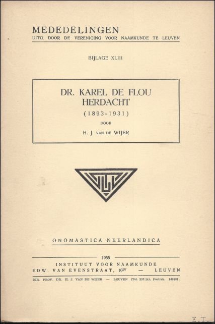VAN DE WIJER, H.J. - DR. KAREL DE FLOU HERDACHT ( 1893 - 1931).