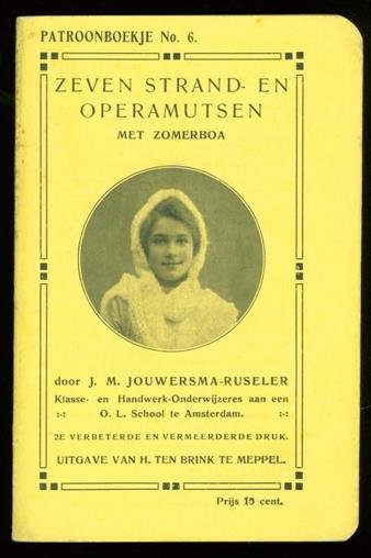 Jouwersma Ruseler, J.M. - Zeven strand en operamutsen met zomerboa  Patroonboekje No 6
