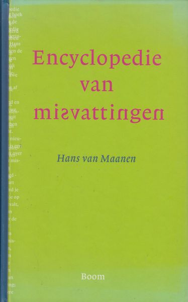 Maanen (1950), Hans van - Encyclopedie van misvattingen - Alle dagelijkse waarheden die onjuist blijken te zijn.