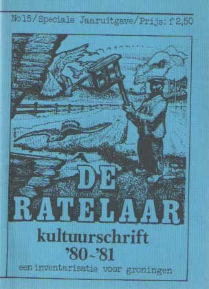 Redaktiekollectief - De Ratelaar. Kultuurschrift '80-'81 Een inventarisatie voor Groningen