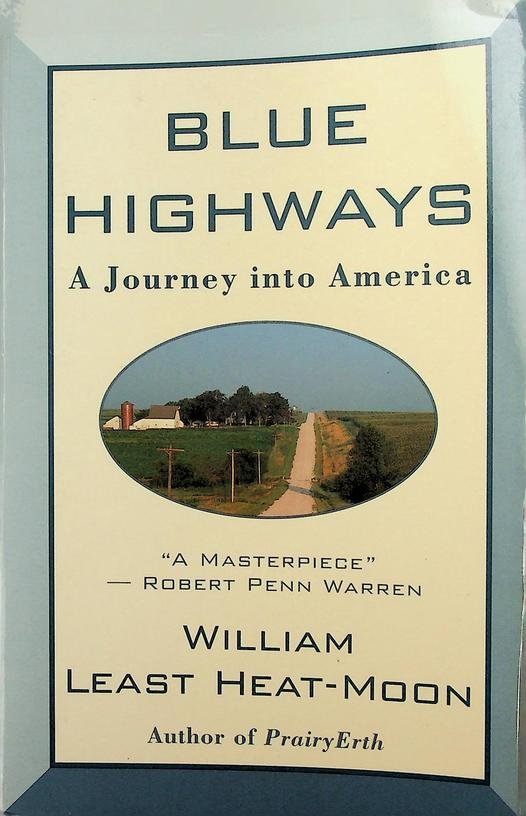 Heat-Moon, William Least - Blue Highway. A Journey into America