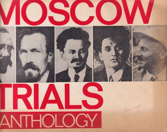 Healy, G. (intro.) - The Moscow Trials. An Anthology