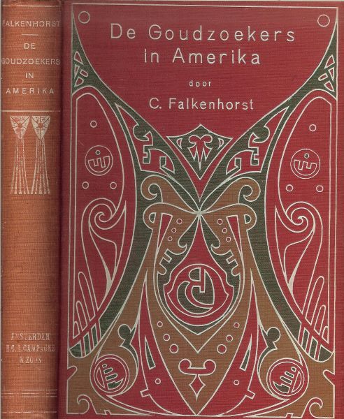 Falkenhorst, C. uit het duitsch door Jan van Egmond - De Goudzoekers In Amerika - Tijdens Christophorus Columbus