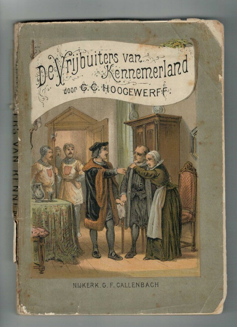 Hoogewerff, G.C. - De vrijbuiters van Kennemerland : een verhaal uit den Tachtigjarige Oorlog