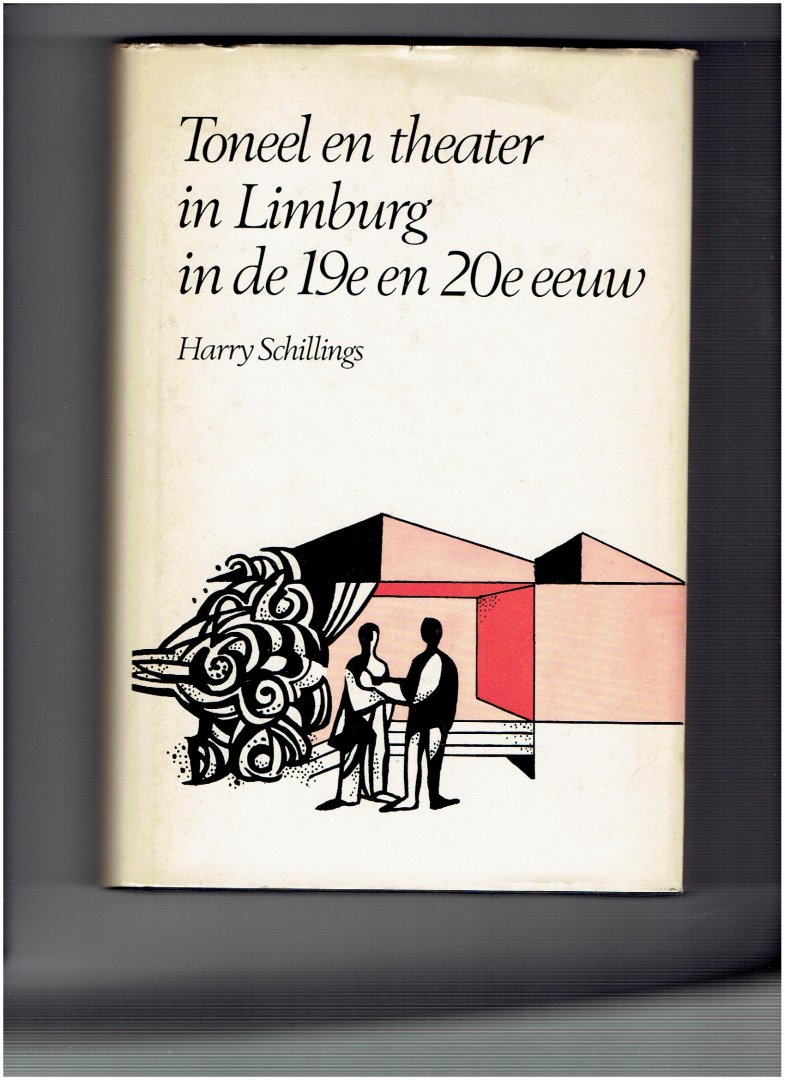 schillings, harry - toneel en theater jn limburg
