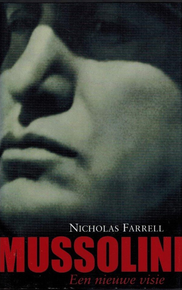 Farrell, Nicholas - Mussolini -Een nieuwe visie