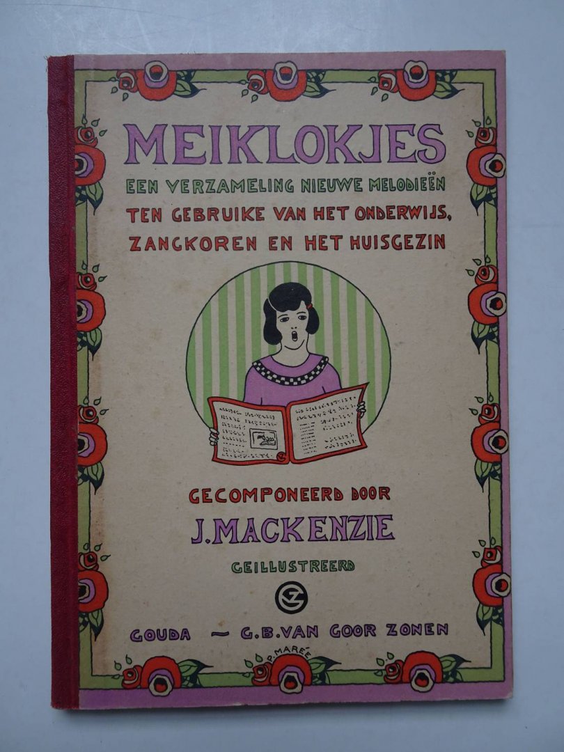 Mackenzie, J.. - Meiklokjes. Een verzameling nieuwe melodieën ten gebruike van het onderwijs, zangkoren en het huisgezin.