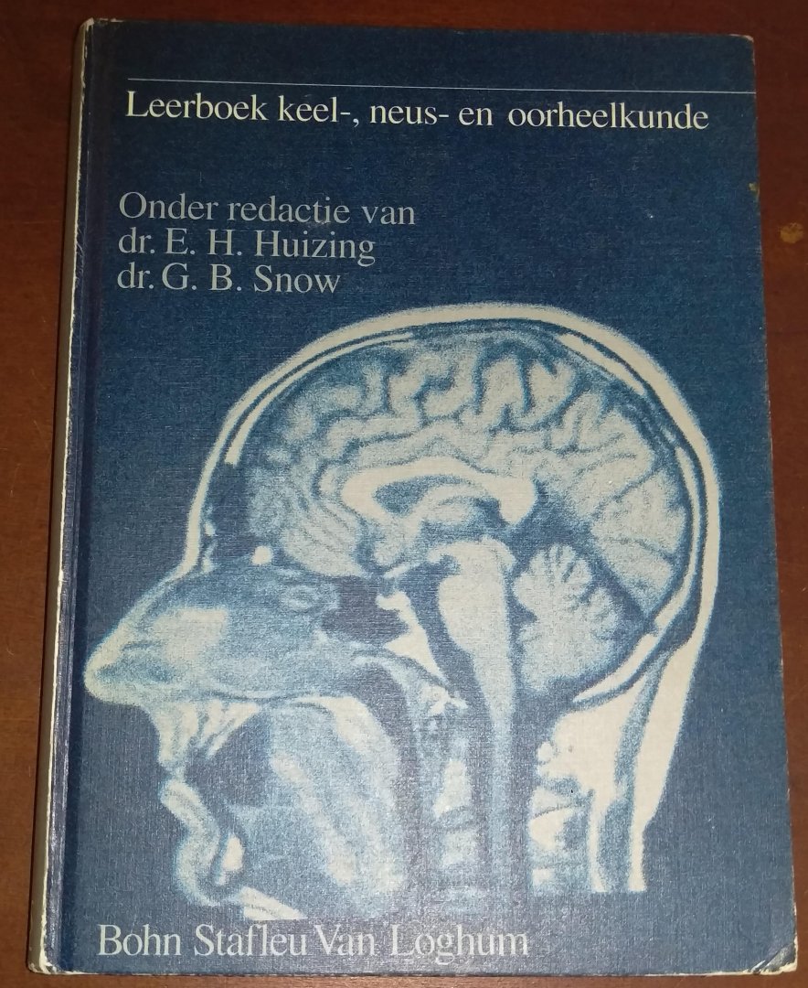 dr. E.H. Huizing, dr. G.B. Snow (Red.) - Leerboek keel-, neus- en oorheelkunde / druk 3