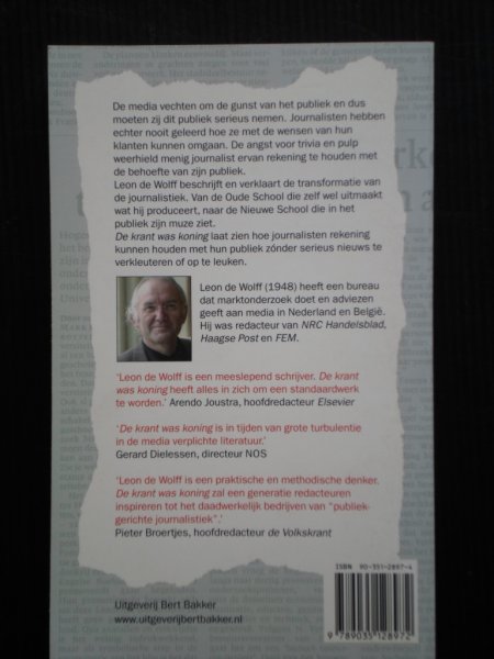 Wolff, Leon de - De krant was koning, Publieksgerichte journalistiek en de toekomst van de media