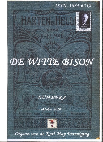 Karl May Vereniging voor Nederland en België. - 08 - De Witte Bison, nummer 8, oktober 2010. Orgaan van de Karl May Vereniging.