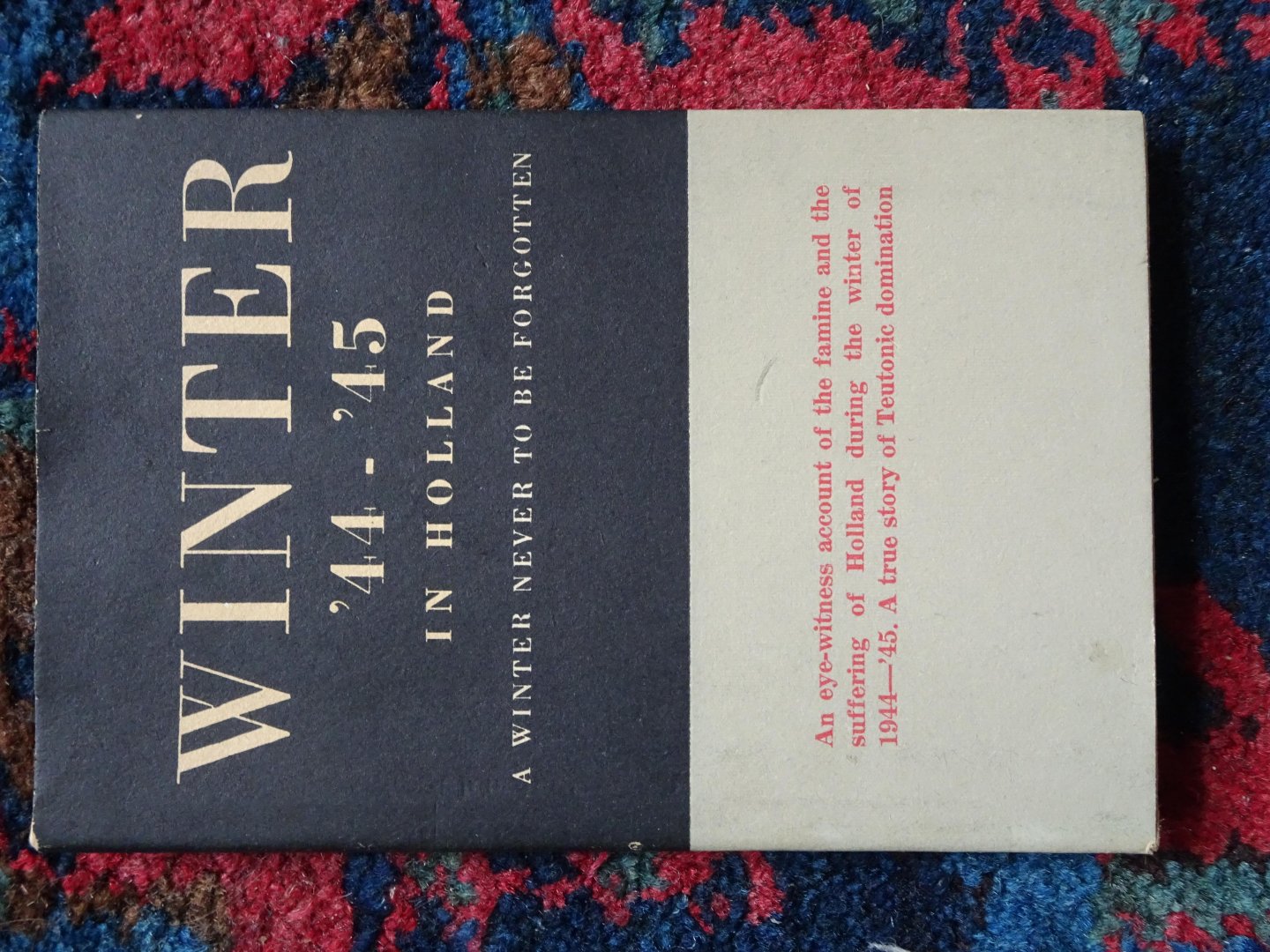  - WINTER '44-'45 IN HOLLAND A winter never to be forgotten