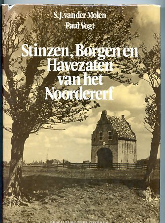 Molen,  S.J. van der - STINZEN, BORGEN EN HAVEZATEN VAN HET NOORDERERF