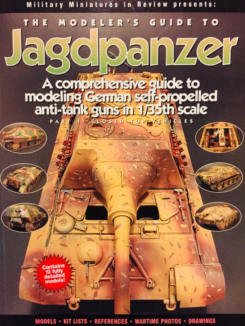 Hensley, Jim.  Stansell, Patrick. (Ed.) - The Modeler's Guide to Jagdpanzer. A comprehensive guide to modeling German self-propelled anti-tank guns in 1/35th scale. Part 1: Closed top vehicles.
