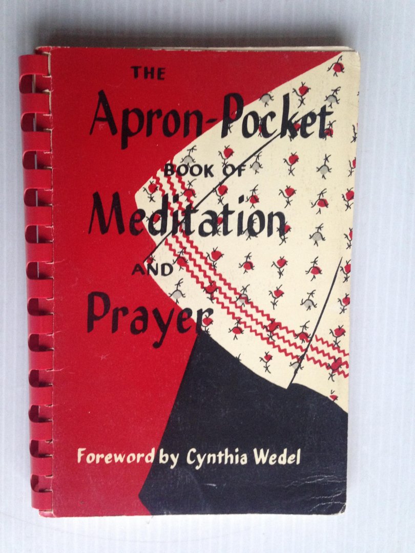 Benson, Margaret H. & Helen G.Smith - The Apron-Pocket book of Meditation and Prayer