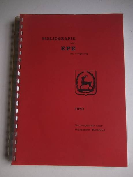 Berkhout, P. Elizabeth. - Bibliografie van Epe en omgeving.