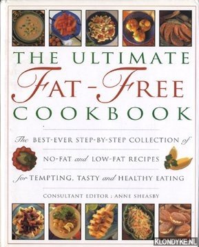 Sheasby, Anne - The Ultimate Fat-Free Cookbook
