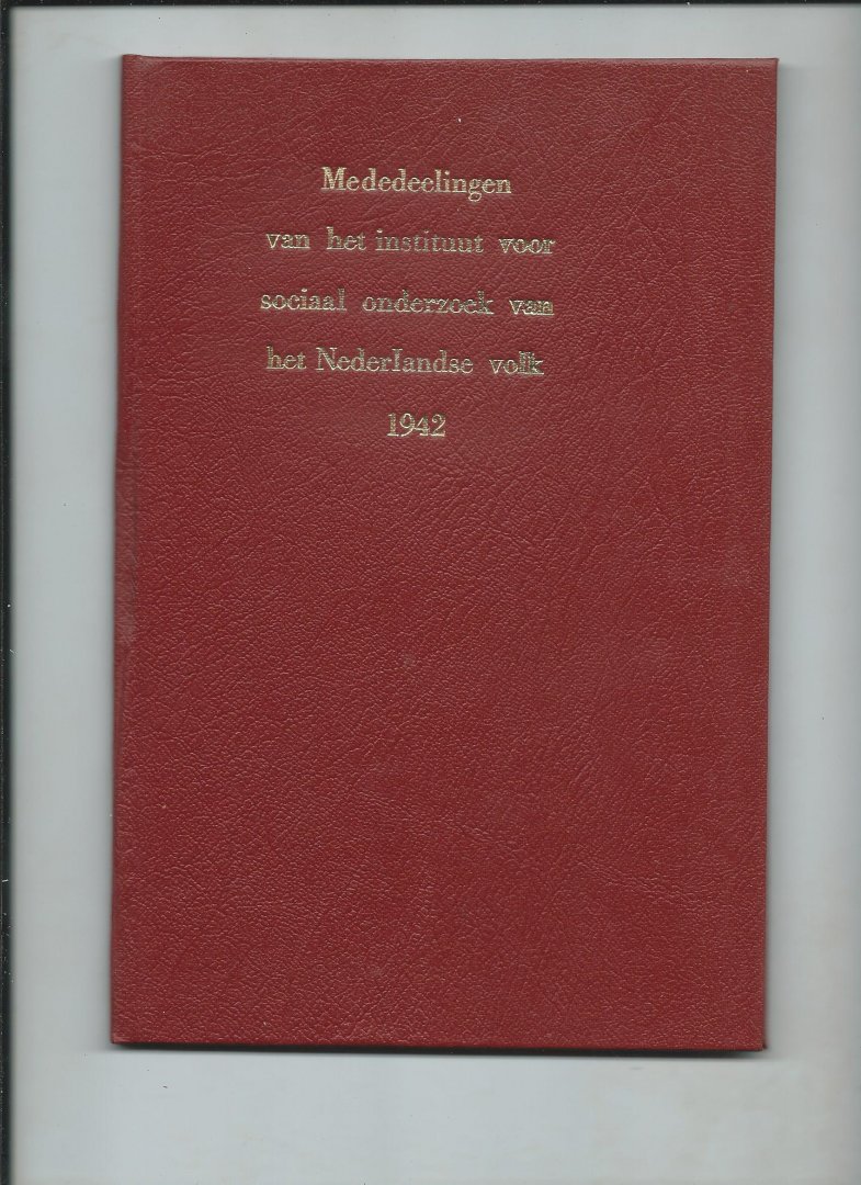 Sleumer Tzn., Dr. W. (redacteur) - Mededeelingen van het Instituut voor Sociaal Onderzoek van het Nederlandse Volk, 1942