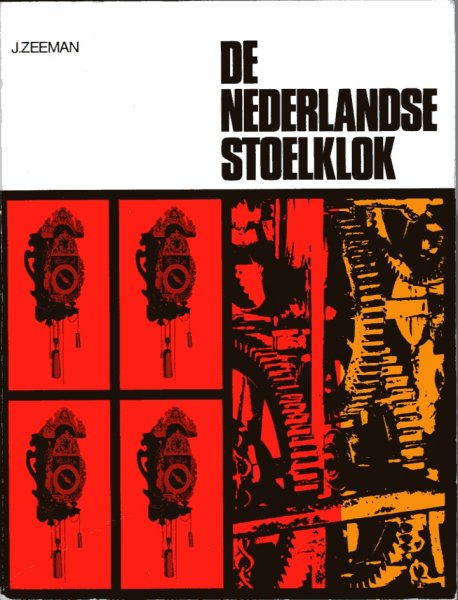 Zeeman, J. met bijdragen van A. Doedens, J.H. Kluiver, T. de Roo en P. Vel - de nederlandse stoelklok
