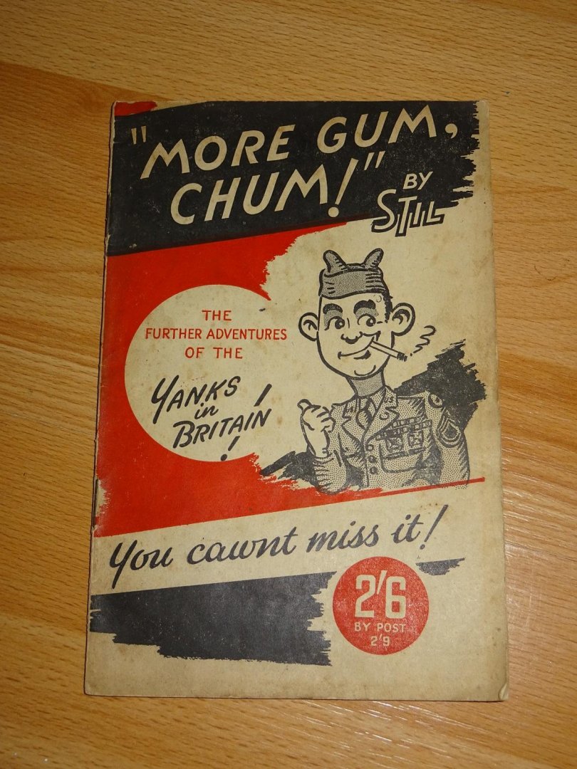 Stil - "More Gum, Chum !" by Stil - The Further Adventures of the Yanks in Britain