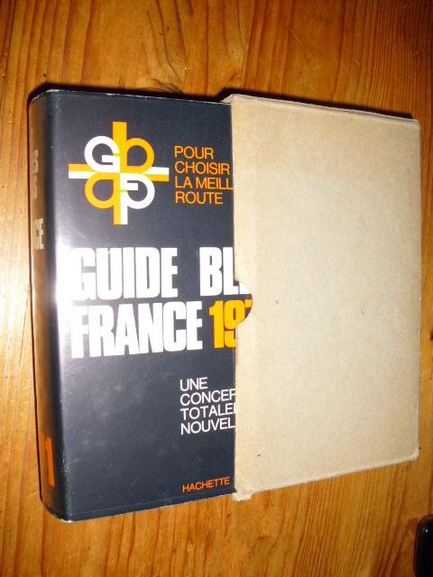  - Guide Bleu / Les Guides Bleus France 1971. Une conception totalement nouvelle