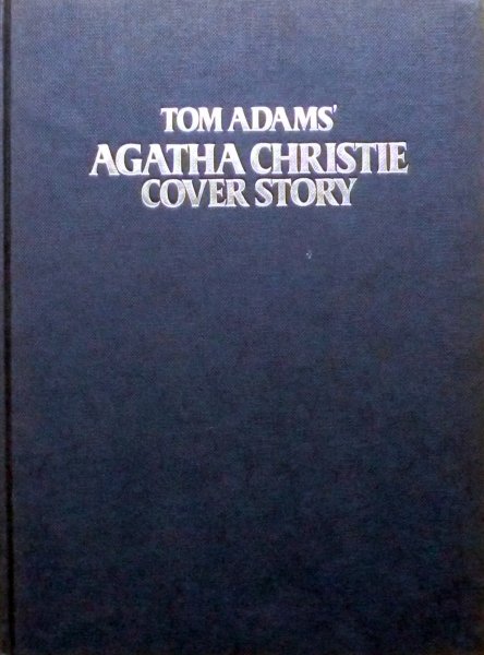 Symons, Julian Fowles (intr.) - Tom Adams` Agatha Christie cover story