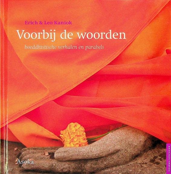 Kaniok, Erich en Leo - Voorbij de woorden. Boeddhistische verhalen en parabels