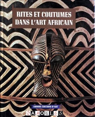 Erich Herold - Rites et coutumes dans l'art africain