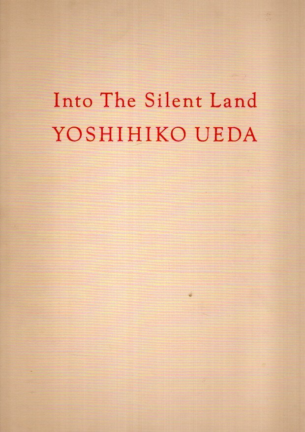 UEDA, Yoshihiko - Yoshihiko Ueda - Into The Silent Land. - [No. 177/1000].