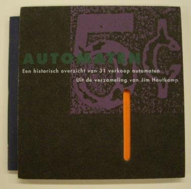 HOUTKAMP, JIM. - Automaten =  Costs Less. Een historisch overzicht van 31 verkoop automaten. Uit de verzameling van Jim Houtkamp.