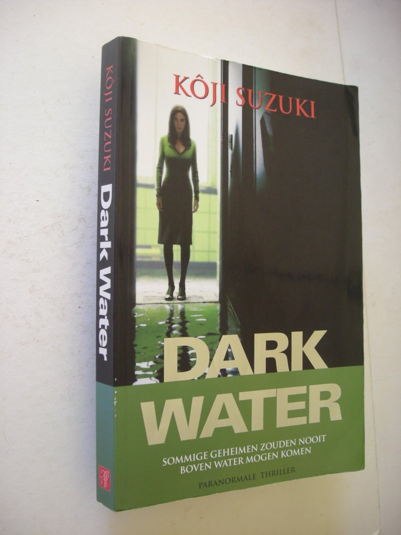 Suzuki, Koji / Kuipers, H. vert. - Dark water (paranormale thriller - korte verhalen)